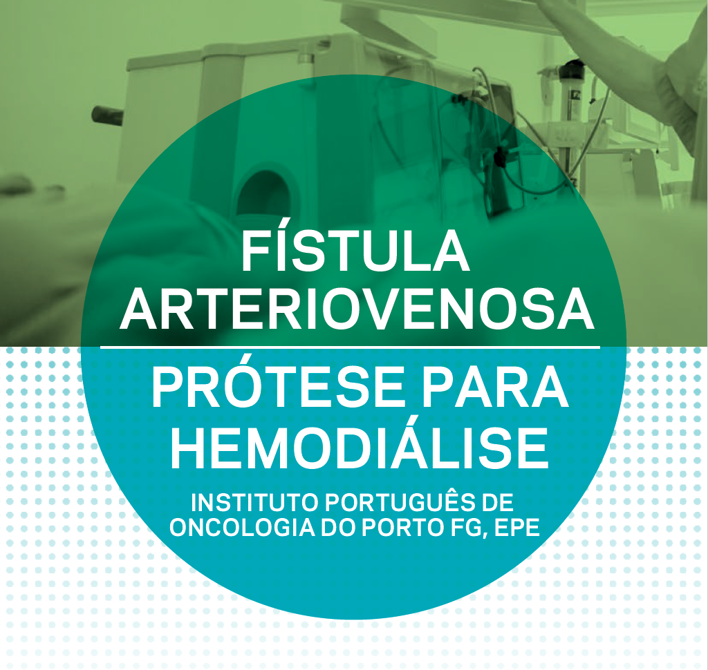 FÍSTULA ARTERIOVENOSA – PRÓTESE PARA HEMODIÁLISE